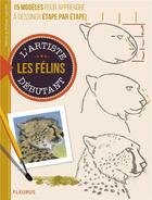 Couverture du livre « Les félins » de Patricia Legendre et Philippe Legendre aux éditions Fleurus