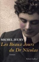 Couverture du livre « Les beaux jours du Dr Nicolas » de Michel Jeury aux éditions Robert Laffont
