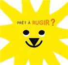 Couverture du livre « Pret a rugir ? » de Adeline Ruel aux éditions Albin Michel