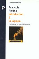Couverture du livre « L'introduction a la logique » de Francois Rivenc aux éditions Payot