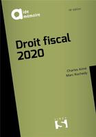 Couverture du livre « Droit fiscal (édition 2020) » de Charles Aime et Marc Rochedy aux éditions Sirey
