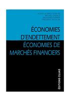 Couverture du livre « Économies d'endettement ; économies de marchés financiers » de Michel Cazals et Frederic Poulon aux éditions Cujas