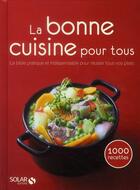 Couverture du livre « La bonne cuisine pour tous » de  aux éditions Solar