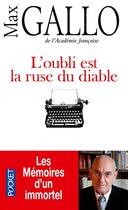 Couverture du livre « L'oubli est la ruse du diable » de Max Gallo aux éditions Pocket