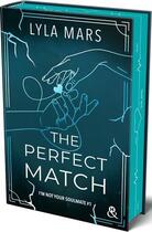 Couverture du livre « I'm not your soulmate Tome 1 : the perfect match » de Lyla Mars aux éditions Harlequin