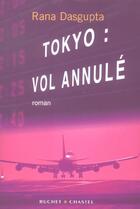Couverture du livre « Tokyo : vol annule » de Rana Dasgupta aux éditions Buchet Chastel