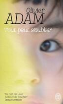 Couverture du livre « Tout peut s'oublier » de Olivier Adam aux éditions J'ai Lu