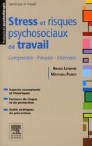 Couverture du livre « Stress et risques psychosociaux au travail » de Bruno Lefebvre et Matthieu Poirot aux éditions Elsevier-masson