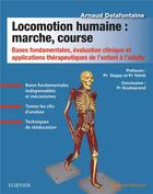 Couverture du livre « Locomotion humaine : marché, course » de Arnaud Delafontaine aux éditions Elsevier-masson