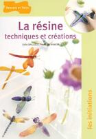 Couverture du livre « La resine, techniques et creations » de Bailloeul/Hamon aux éditions Dessain Et Tolra