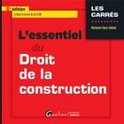 Couverture du livre « L'essentiel du droit de la construction (6e édition) » de Marianne Faure-Abbad aux éditions Gualino