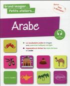 Couverture du livre « Arabe en images avec exercices ludiques. apprendre et reviser les mots de base. a1 » de Mathieu Guidere aux éditions Ellipses