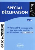 Couverture du livre « Grec moderne. special declinaison a1-a2 - 80 fiches et 245 exercices varies pour apprendre ou revise » de Fanara Liliane aux éditions Ellipses