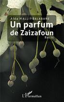 Couverture du livre « Un parfum de zaizafoun » de Aida Hallit-Balabane aux éditions L'harmattan
