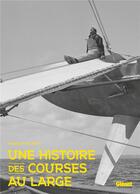 Couverture du livre « Une histoire des courses au large » de Charlotte Mery aux éditions Glenat