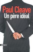 Couverture du livre « Un père idéal » de Paul Cleave aux éditions Sonatine