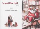 Couverture du livre « Je serai Père-Noël(le) » de Olivier Chene et Catibou aux éditions Nephelees