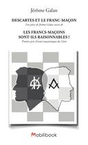 Couverture du livre « Descartes et le Franc-Maçon » de Jerome Galan aux éditions Mobilibook