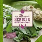 Couverture du livre « Mon herbier savoureux ; 100 plantes comestibles de France » de Anne Richard aux éditions Metive
