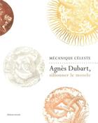 Couverture du livre « Agnès Dubart, silloner le monde » de  aux éditions Invenit