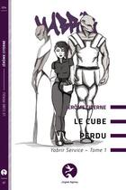 Couverture du livre « Le cube perdu - tome 1 de yabrir service » de Citerne Jerome aux éditions Jingwei Agency