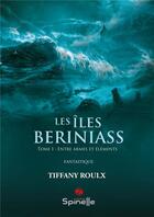 Couverture du livre « Les îles Beriniass » de Tiffany Roulx aux éditions Spinelle