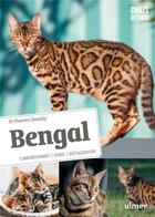 Couverture du livre « Bengal ; comportements, soins, socialisation » de Florence Desachy aux éditions Eugen Ulmer