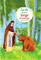 Couverture du livre « La vie de saint Serge de Radonège racontée aux enfants » de Alexandr Tkatchenko aux éditions Sofia