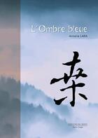 Couverture du livre « L'ombre bleue » de Lara Annelie aux éditions Du Mont