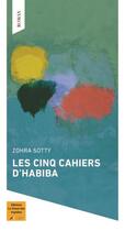 Couverture du livre « Les cinq cahiers d'Habiba » de Zohra Sotty aux éditions Le Chant Des Voyelles