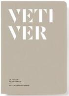 Couverture du livre « Nez, la revue olfactive ; vetiver in perfumery » de La Revue Olfactive Nez aux éditions Nez Editions