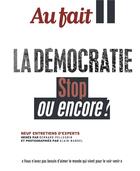 Couverture du livre « Au fait la démocratie : stop ou encore ? » de Bernard Pellegrin et Collectif aux éditions Revue Au Fait