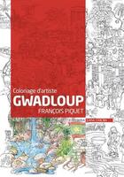 Couverture du livre « Gwadloup : coloriage d'artiste » de Francois Piquet aux éditions Long Cours