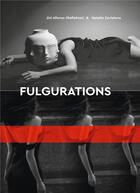 Couverture du livre « Fulgurations ; Jini Afonso and Natalia Zavialova » de Adam Béatrice et Markus A. Castor et Thomas Rusche et Jini Afonso et Natalia Zavialova aux éditions Books On Demand