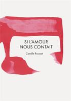 Couverture du livre « Si l'amour nous contait » de Camille Rousset et Benedicte Rousset aux éditions Helichryse