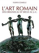 Couverture du livre « L'art romain ; des origines au IIe siècle av. J.-C. » de Filippo Coarelli aux éditions Picard