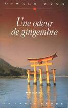 Couverture du livre « Une odeur de gingembre » de Oswald Wynd aux éditions Table Ronde