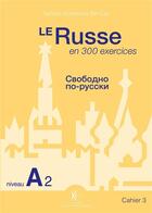 Couverture du livre « Le russe en 300 exercices ; niveau A2 ; cahier 3 » de Natalia Jouravliova Dei-Cas aux éditions Ecole Polytechnique