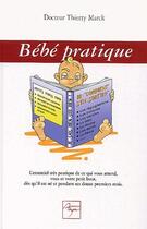 Couverture du livre « Bébé pratique » de Thierry Marck aux éditions Auzou