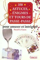 Couverture du livre « 150 Trucs, Astuces Et Tours De Passe-Passe » de Pascal Le Guern aux éditions Grancher