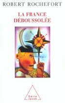 Couverture du livre « La france deboussolee » de Robert Rochefort aux éditions Odile Jacob