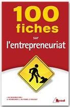 Couverture du livre « 100 fiches sur l'entrepreneuriat » de Degeorge et Hounounou aux éditions Breal