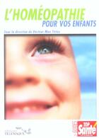 Couverture du livre « L'homeopathie et vos enfants » de Tetau M aux éditions Telemaque