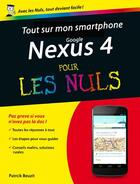 Couverture du livre « Tout sur mon smartphone google nexus 4 pour les nuls » de Patrick Beuzit aux éditions First Interactive