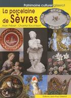 Couverture du livre « La porcelaine de Sèvres » de Alain Prevet et Chantal Rocchisani aux éditions Gisserot