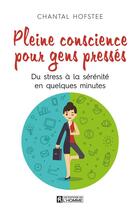 Couverture du livre « Pleine conscience pour gens pressés » de Chantal Hofstee aux éditions Editions De L'homme