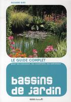 Couverture du livre « Bassins de jardin ; pour les concevoir, les construire et les entretenir » de Richard Bird aux éditions Rouergue