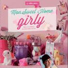 Couverture du livre « Mon sweet home girly » de Cecile Boyer aux éditions Creapassions.com