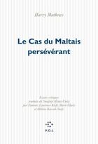 Couverture du livre « Le cas du Maltais persévérant » de Harry Mathews aux éditions P.o.l