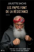 Couverture du livre « Les papys font de la résistance » de Juliette Sachs aux éditions City
